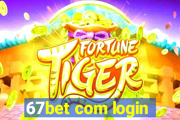 67bet com login